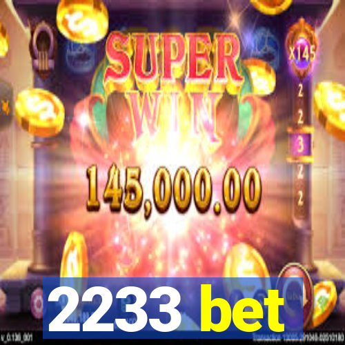 2233 bet
